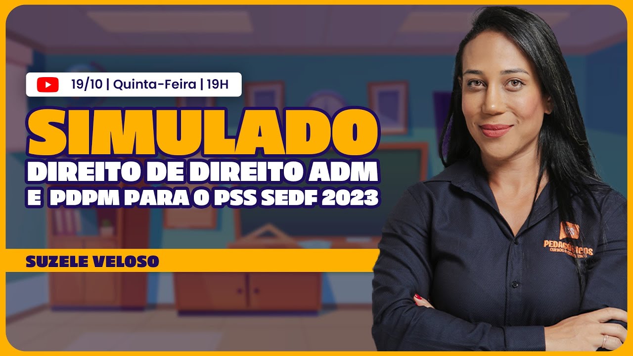 Simulado de Direito Administrativo e PDPM | PSS SEDF - Suzele Veloso
