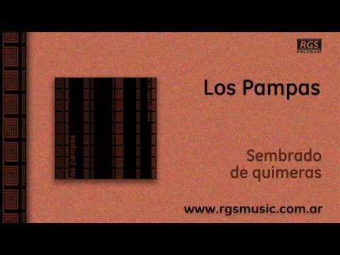 Los Pampas - Sembrando de quimeras