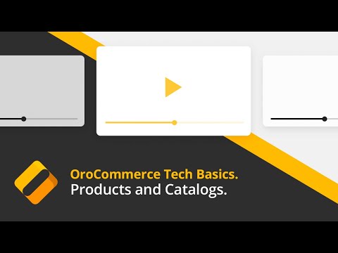 OroCommerce Training. Part 3: Product and Catalogs
