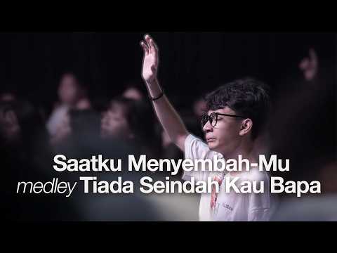 Saat Ku MenyembahMu medley Tiada Seindah Kau Bapa I Moment of Worship I GMS Church