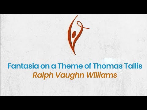 Vaughan Williams, Fantasia on a Theme by Thomas Tallis