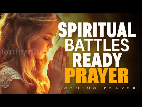 Powerful Prayer for Spiritual Battles | God Will Turn Your Pain into Strength | Morning Prayer