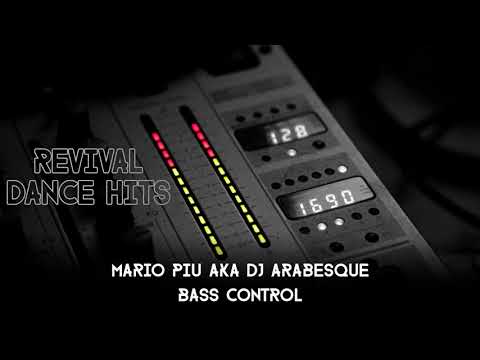Mario Piu aka DJ Arabesque - Bass Control [HQ]