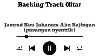 Download lagu Jamrud - Kau Jahanam Aku Bajingan Backing track gitar   vocal mp3