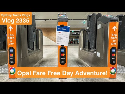 Sydney Trains Vlog 2335: Opal Fare Free Day Adventure