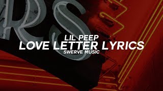 Lil Peep - Love Letter (Lyrics / Lyric Video)