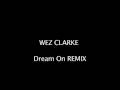 Wez Clarke - Christian Falk Feat. Robyn- Dream On ...