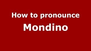 How to pronounce Mondino