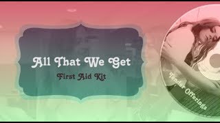All That We Get Music Video