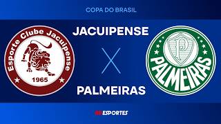 Jacuipense x Palmeiras - AO VIVO - 13/05/2026 - Copa do Brasil