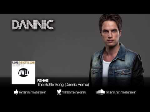 R3HAB - The Bottle Song (Dannic Remix)