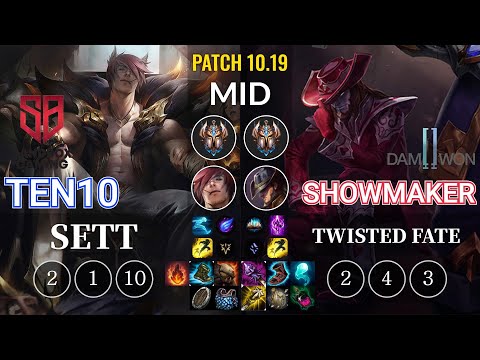 SB Ten10 Sett vs DWG ShowMaker Twisted Fate Mid - KR Patch 10.19