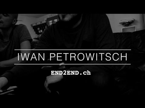 End2End - LIVE: IWAN PETROWITSCH (2014)