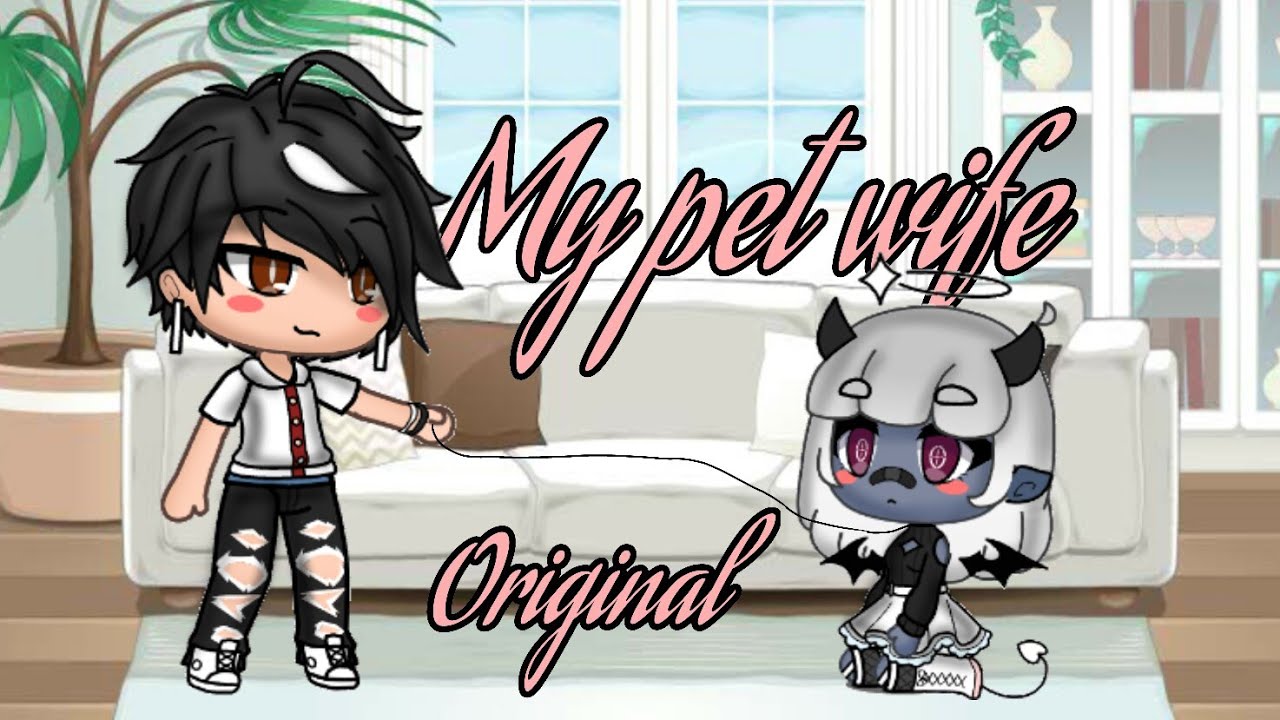 My Pet Wife {Original} EP. 1\\ Gacha Life