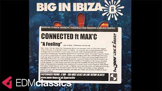 Connected  Ft. Max'C - A Feeling (Wideboys Miami Mix) (2008)