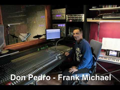 Don Pedro   Frank Michael