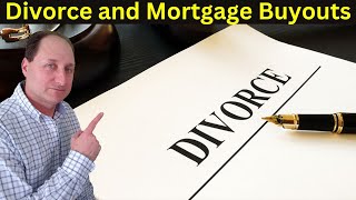Divorce & Home Buyouts: What You NEED to Know