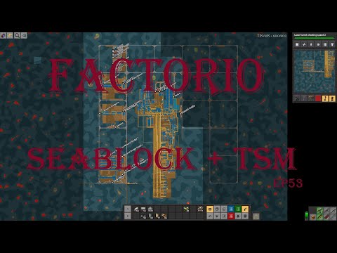Factorio Seablock + TSM ep53