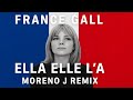 France Gall Ella Elle L A Moreno J Remix