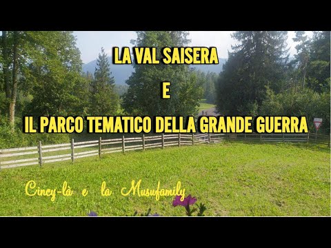 La Val Saisera ed il Parco Tematico della Grande Guerra