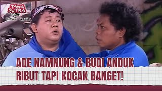 Download lagu KEKOMPAKAN ADE NAMNUNG DAN BUDI ANDUK BIKIN NGAKAK | Tawa Sutra Bisaa Ajaa Eps 103 FULL mp3