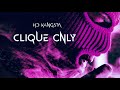 HD K4NGSTA - CLIQUE ONLY (Gettin’ 2 It) LYRIC VIDEO