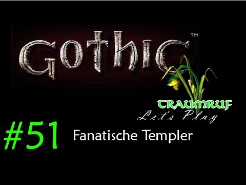 Let's Play Gothic #51: Fanatische Templer