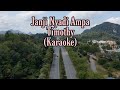 Janji Nyadi Ampa Timothy Karaoke Lirik