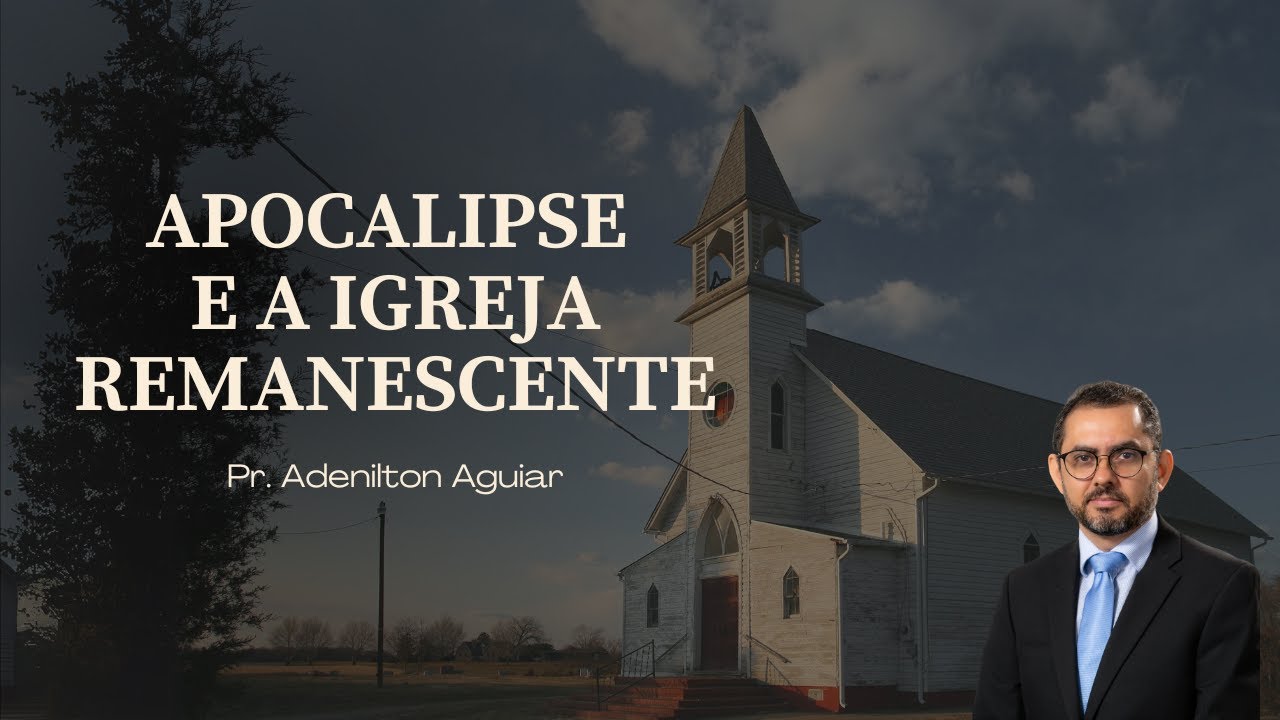 Apocalipse e a Igreja Remanescente