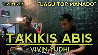 Download lagu TAKIKIS ABIS - VIVIN YUDHI || 'LIVE COVER' IBRAHIM DAUD & RIO GTRS MEDIA mp3