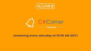C# Corner Townhall - Episode 3