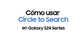 Samsung Galaxy S24 Series: Como usar Circle to Search anuncio