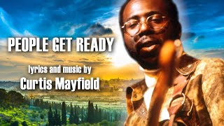 People Get Ready - Curtis Mayfield &amp; The Impressions (1965)