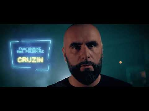 FAMTONMIKE - CRUZIN feat. POLISH ME