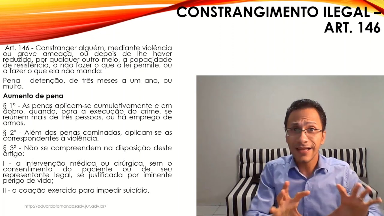 CONSTRANGIMENTO ILEGAL - ART. 146 DO CP