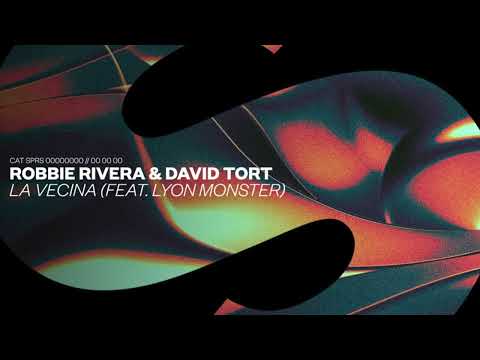 Robbie Rivera & David Tort Feat. Lyon Monster - La Vecina