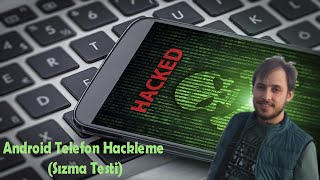 Android Telefon Hackleme - Sızma Testi