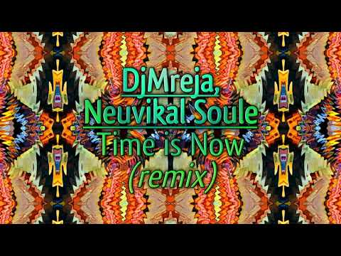 Pex Africah ft Lolo - Time Is Now (DJMreja & Neuvikal Soule Remix)