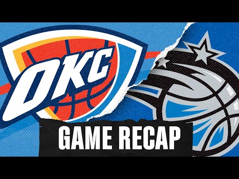 Game Recap - Thunder vs Magic - 1-22-20