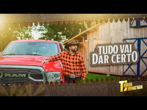 Thiago Jhonathan - Tudo Vai Dar Certo (Video Oficial)