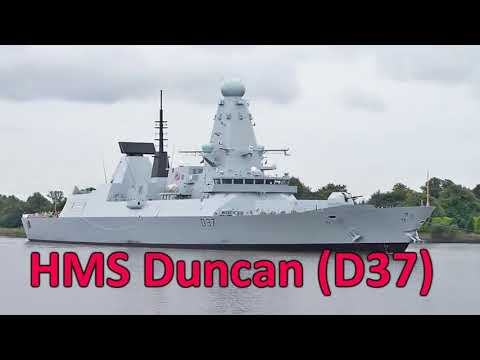 Royal Navy's Latest Destroyer  "  HMS Duncan D37 "