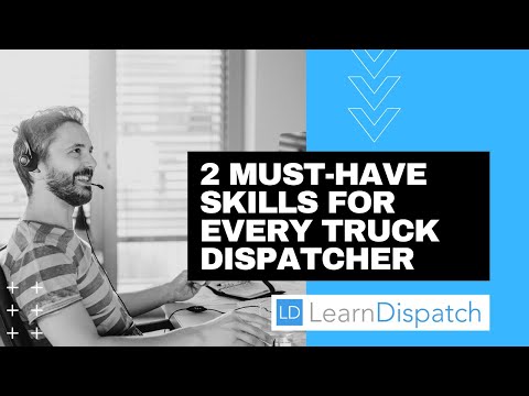 Two must-have skills for every truck dispatcher