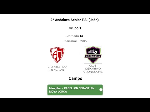 C.D. Atlético Mengíbar - C.D. Arjonilla F.S, 18 de Enero de 2026