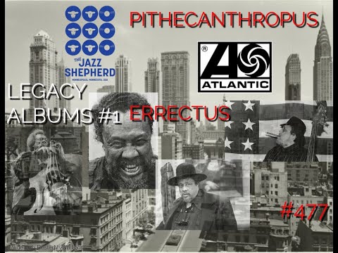 #477/ The Legacy Album Series  Charles Mingus~ Pithecanthropus Erectus, the risks at Atlantic Record