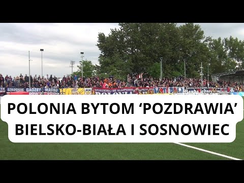 POLONIA BYTOM 'POZDRAWIA' BIELSKO I SOSNOWIEC