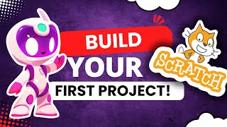 "Getting Started with Scratch: Build Your First Project!"