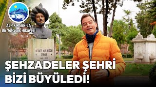 Manisa'yı Daha Önce Hiç Böyle Görmediniz! | Alp Kırşan'la Bir Yolculuk