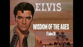 Elvis Presley - Wisdom Of The Ages (Take 3)