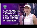 Aliaksandra Sasnovich First Round Interview | Wimbledon 2021