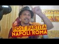 POST PARTITA NAPOLI ROMA!